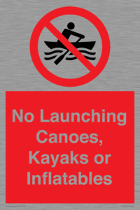 No Launching Canoes, Kayaks or Inflatables